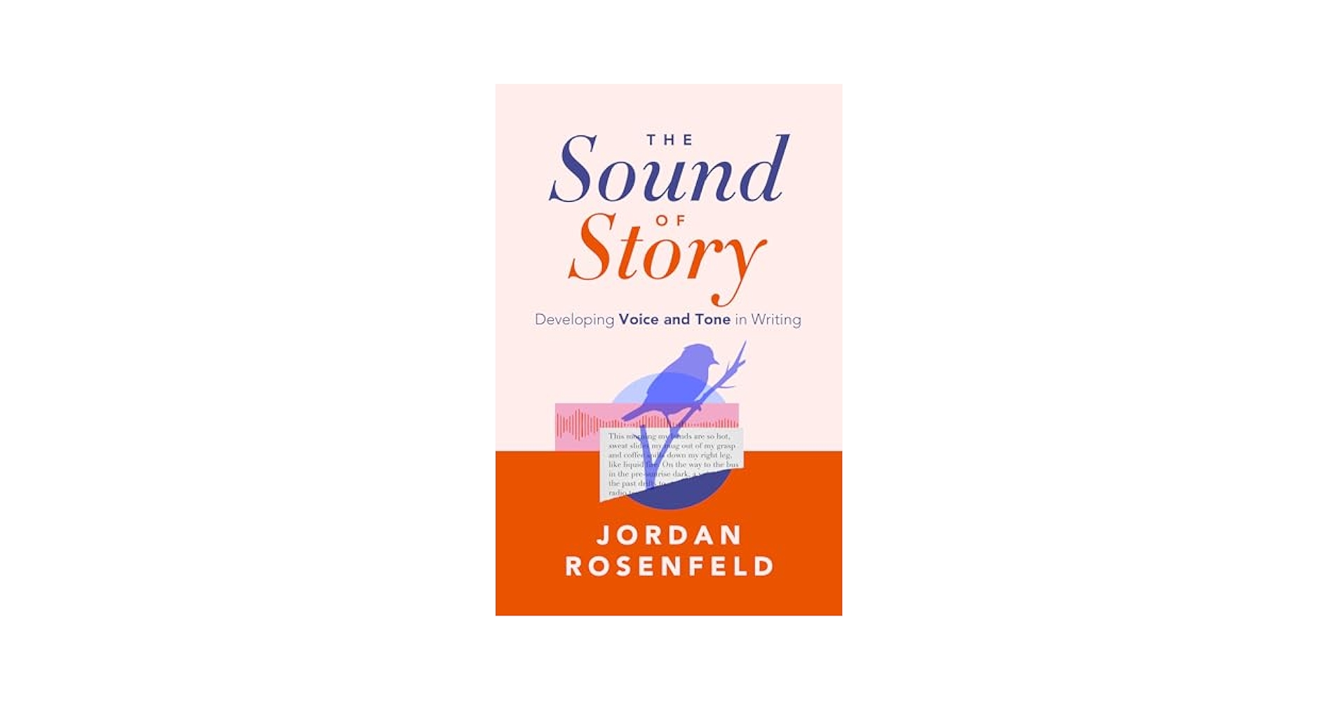 The Sound of Story: Developing Voice and Tone in Writing